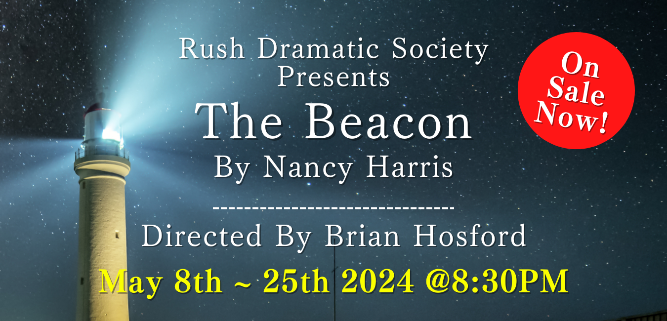 Picture of light house with a nighttime setting stars shining behind on night sky. Promotional image featuring "The Beacon" written by Nancy Harris, tickets on sale now. Directed by Brian Hosford. Performance dates May 8th - 25th 2024 at 8:30PM
